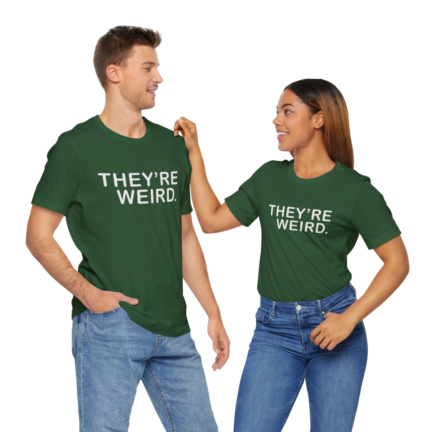 They're Weird - Unisex Jersey Short Sleeve Tee