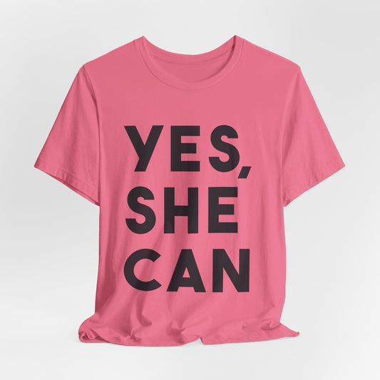 Yes, She Can - Unisex Jersey Short Sleeve Tee