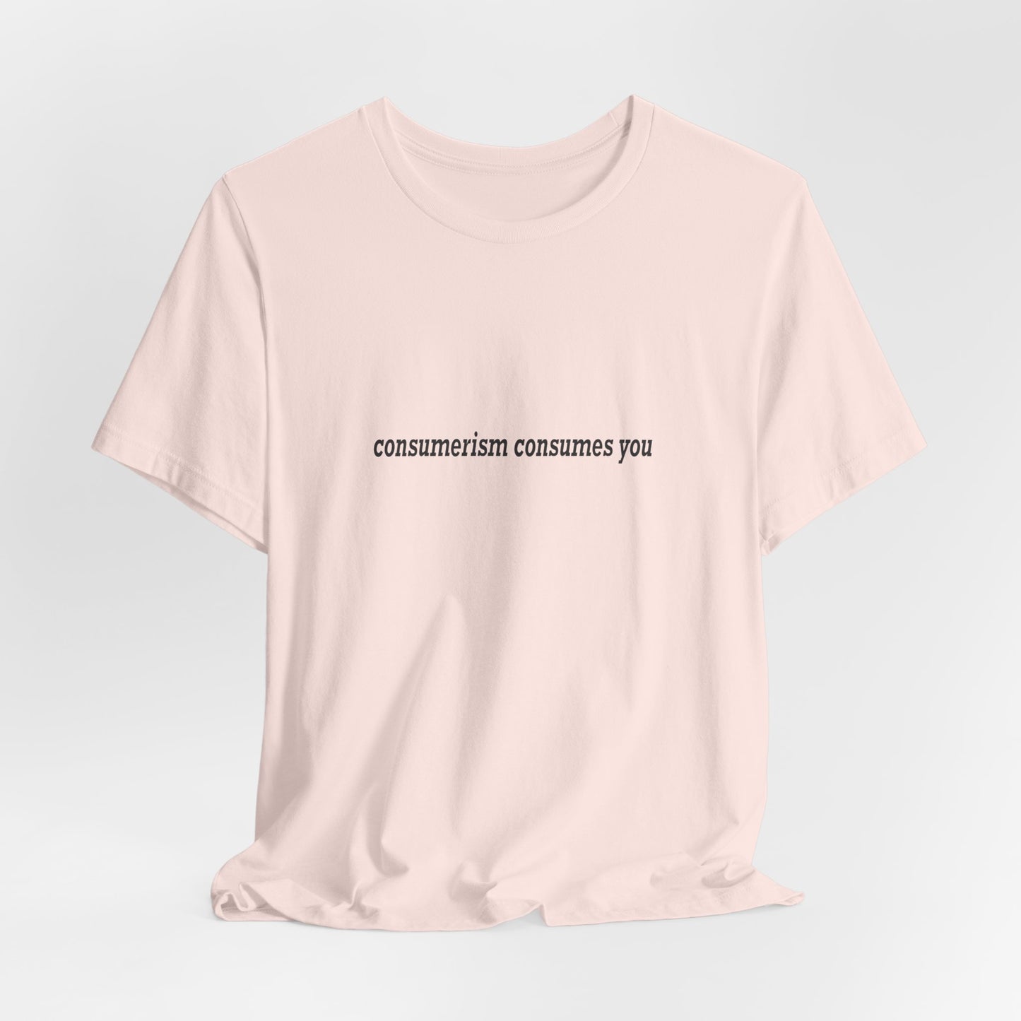 Consumerism Consumes You