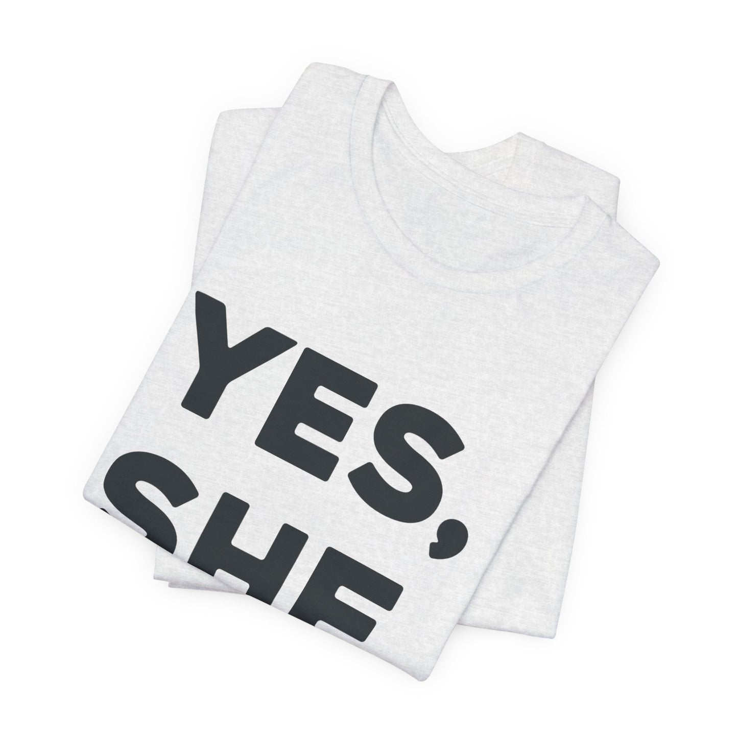 Yes, She Can - Unisex Jersey Short Sleeve Tee