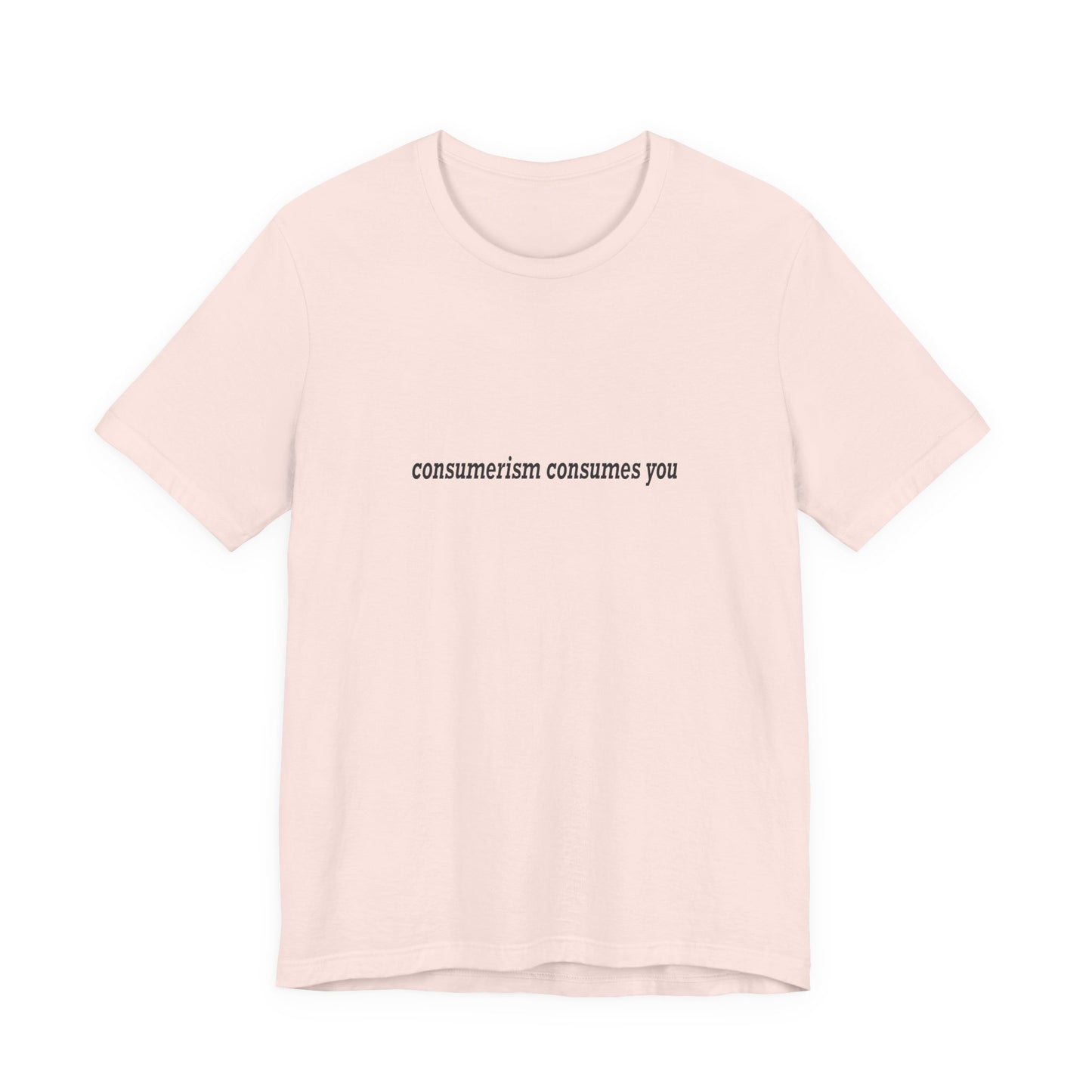 Consumerism Consumes You