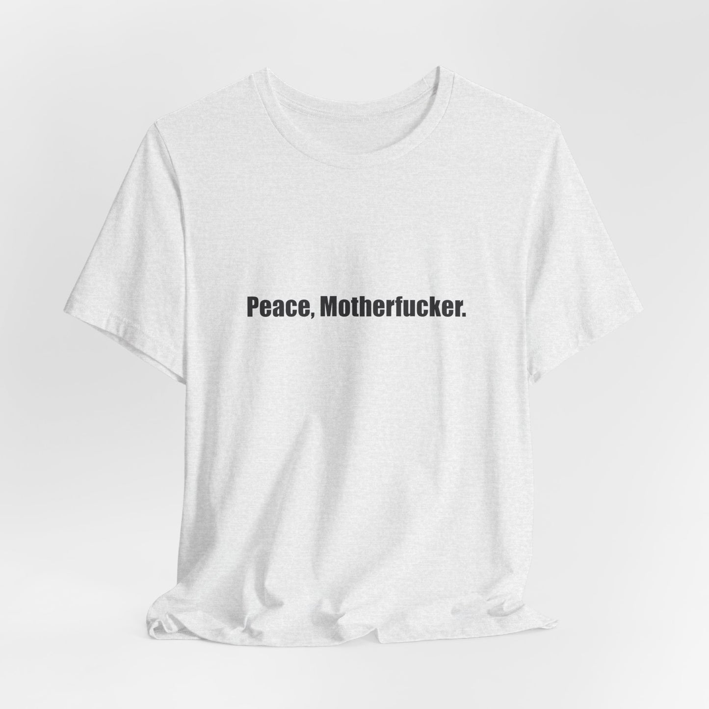 Peace, Motherfucker.