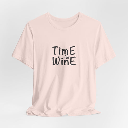 Time for Wine - Unisex Jersey Short Sleeve Tee