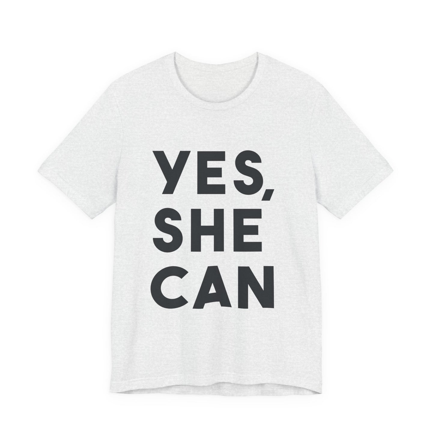 Yes, She Can - Unisex Jersey Short Sleeve Tee