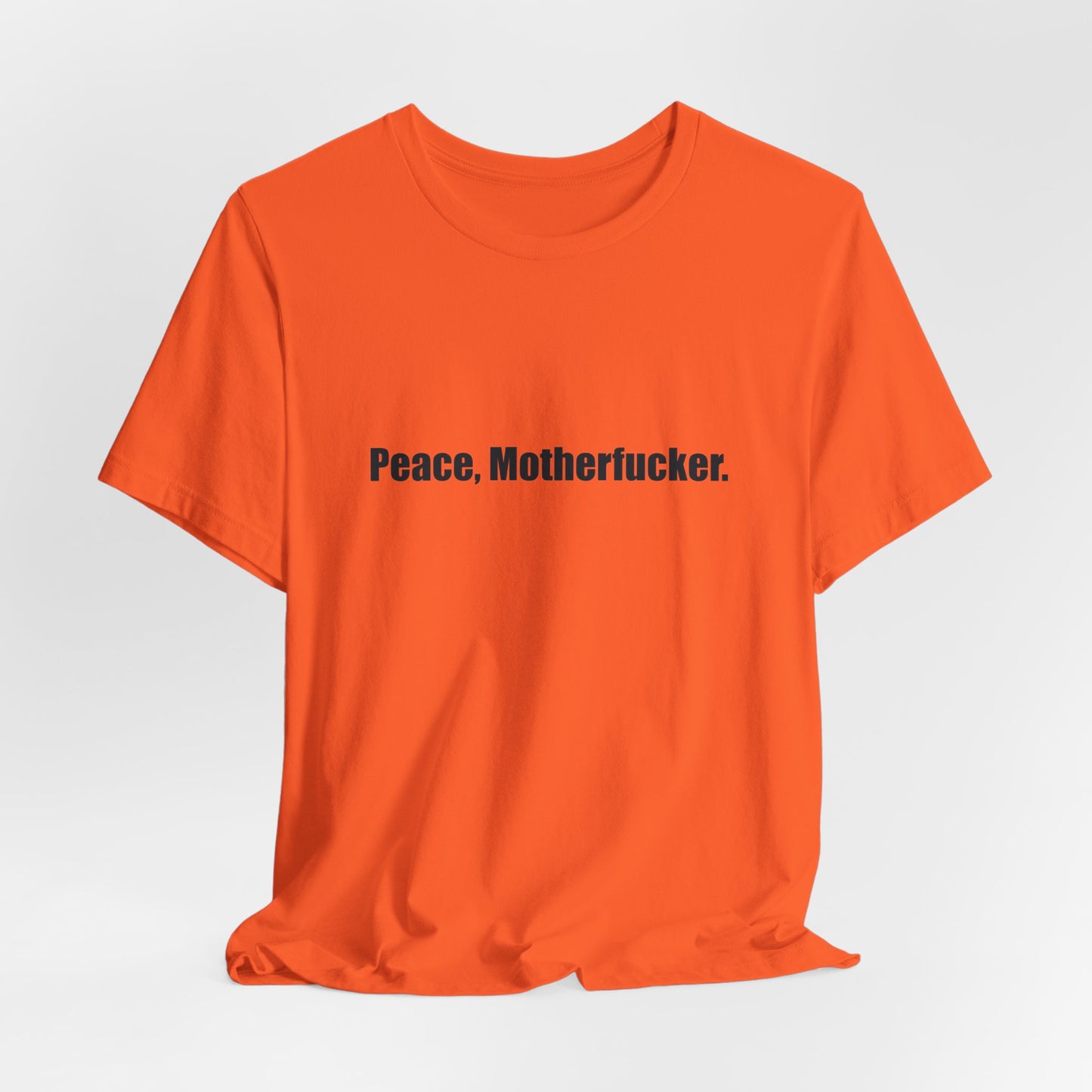 Peace, Motherfucker.
