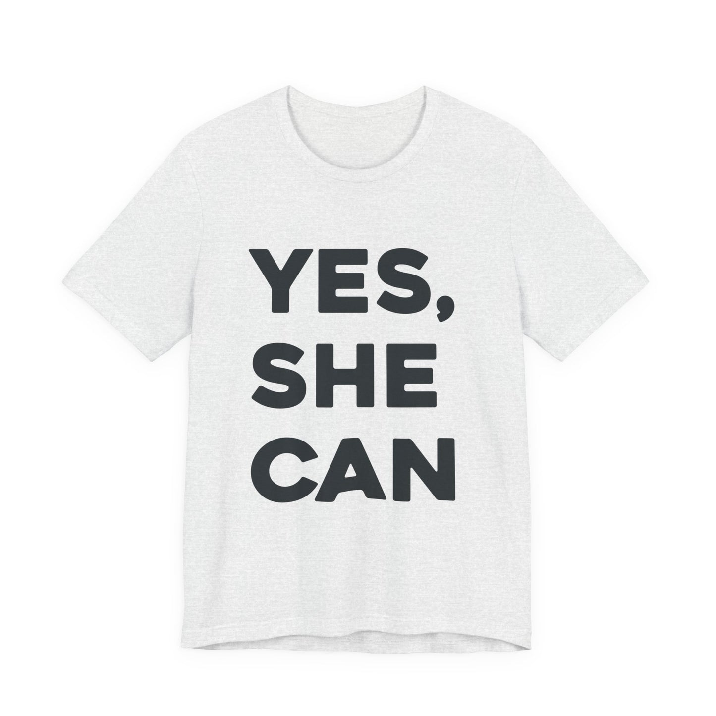 Yes, She Can - Unisex Jersey Short Sleeve Tee