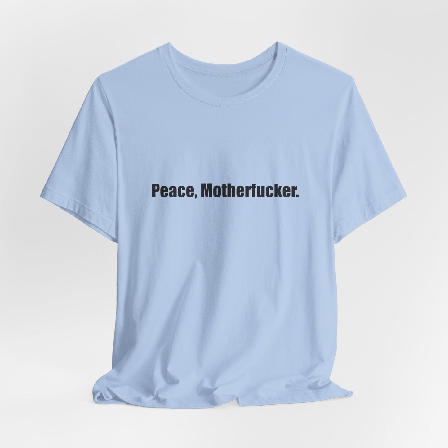 Peace, Motherfucker.
