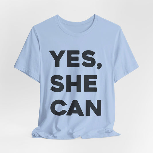 Yes, She Can - Unisex Jersey Short Sleeve Tee