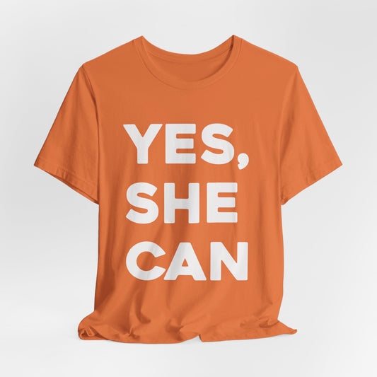 Yes, She Can - Unisex Jersey Short Sleeve Tee