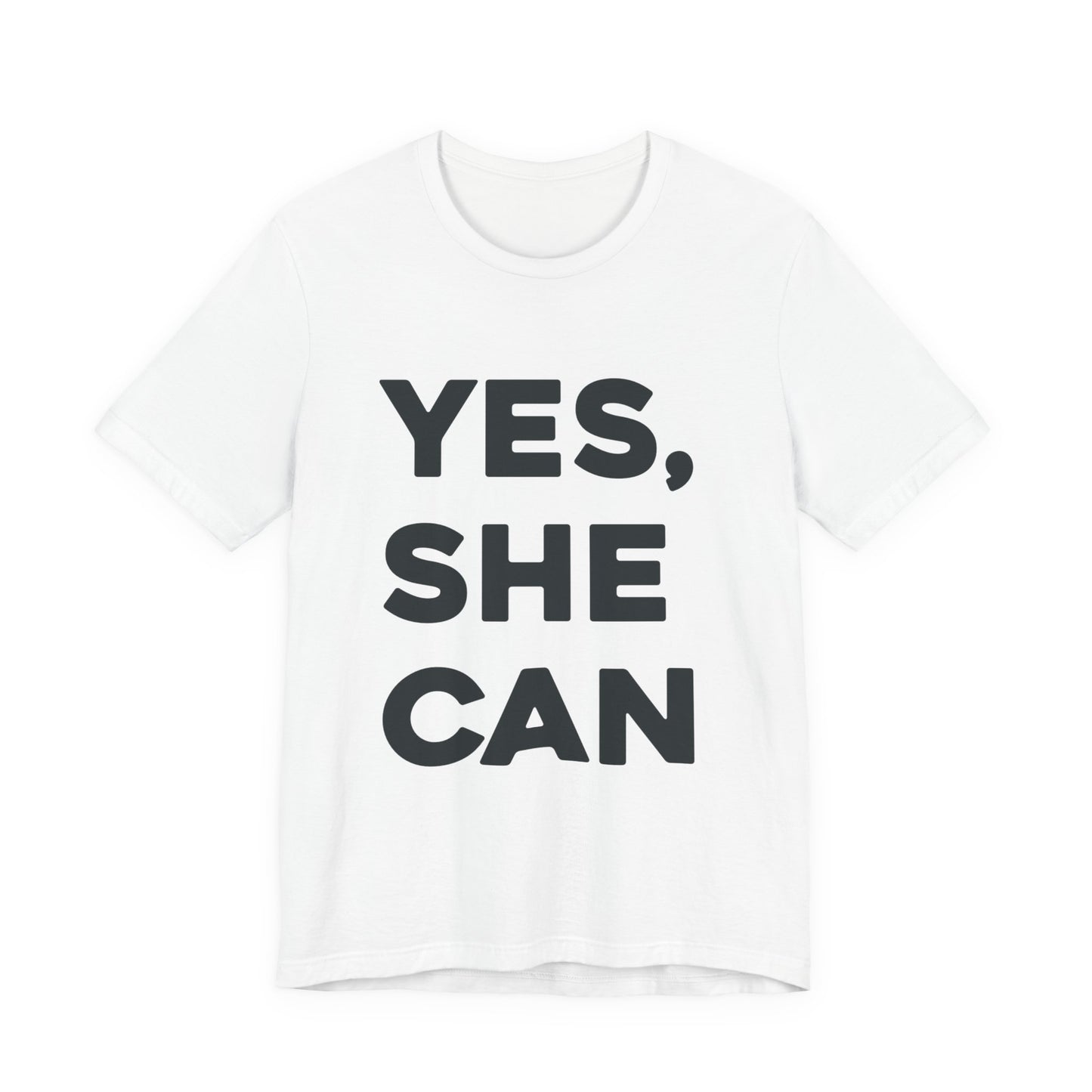 Yes, She Can - Unisex Jersey Short Sleeve Tee